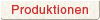 Produktionen